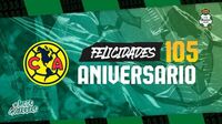Santos Laguna felicita al América por sus 105 años