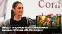 ¿MrBeast tuvo permiso del INAH para grabar en zonas arqueológicas? Esto dijo Sheinbaum
