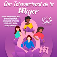 Día Internacional de la Mujer, ¿por qué se conmemora cada 8 de marzo?