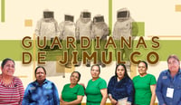 Guardianas de Jimulco: mujeres que preservan su territorio