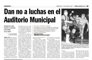 Por considerar que eran más daños que beneficios en las funciones de lucha libre, en junio de 2007 el comisionado del deporte, Jaime Chávez, daba un no definitivo a la lucha y al box en el Auditorio Municipal.