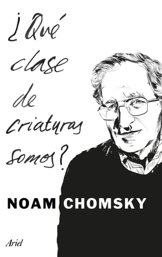 Edición. Para entender a los humanos, necesariamente hay que comprender el lenguaje, nueva edición de Chomsky.