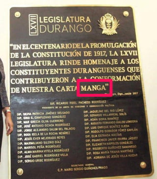 En el mismo evento, llamó la atención el error de escritura que contenía la placa, pues en lugar de la palabra MAGNA, tenía en ella impresa 'MANGA'. (EL SIGLO DE TORREÓN)

