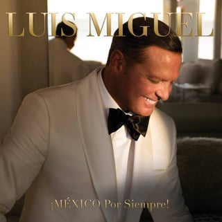 Reconocimiento. El cantante Luis Miguel hace días lanzó su nueva producción ¡México por siempre!