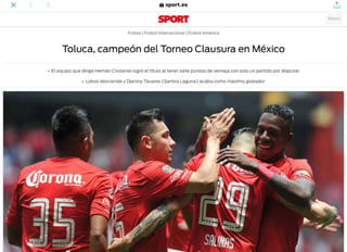 El portal del diario Sport daba por campeón al Toluca, por la posición en la tabla general. Diario español cree que Toluca ya es campeón