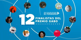 Las doce historias fueron seleccionadas por 51 jurados en tres rondas de juzgamiento de entre las mil 714 postulaciones que recibió el Premio Gabo en su sexta edición. (ESPECIAL)