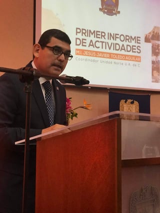 Jesús Javier Toledo Aguilar, coordinador de la Universidad Autónoma de Coahuila y presidente del Consejo Universitario (CU) en la Unidad Norte, rindió su primer informe de actividades.