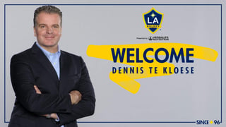LA Galaxy de la MLS anunció este martes que el club ha contratado a Dennis te Kloese como Gerente General de la institución. (Especial)