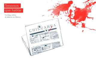 Chihuahua: periodistas bajo asedio