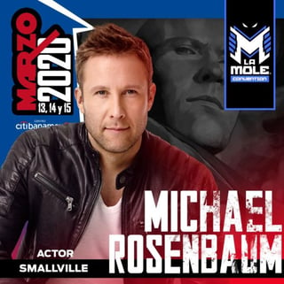 El actor Michael Rosenbaum estará en La Mole 2020. (ESPECIAL) 