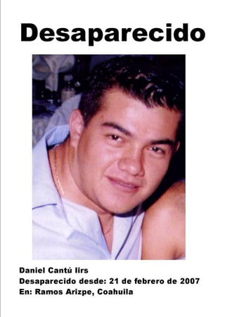 Fue el día de ayer que se cumplieron 14 años de la desaparición de Daniel Cantú Iris, por lo que los familiares pidieron justicia.(TWITTER)