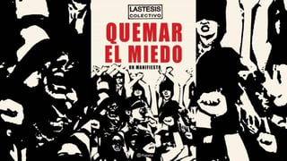 El colectivo chileno LasTesis, creadoras del himno global contra la violencia machista Un violador en tu camino, publicaron este miércoles su primer libro en el que buscan “globalizar” el feminismo y explican que su lucha por la igualdad “no es de izquierda ni de derecha”. (ESPECIAL) 
