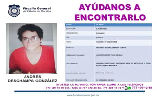 La Fiscalía General del Estado de Morelos publicó este lunes una ficha para localizar a Andrés Deschamps González, de 20 años de edad, quien fue visto por última vez el pasado 23 de marzo en el municipio de Temixco. (ESPECIAL)