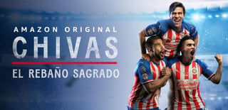 El Guadalajara estrenará una serie documental titulada Chivas: El Rebaño Sagrado, la cual será transmitida como una producción original del servicio de streaming Amazon Prime, la cual podrá verse a partir del próximo viernes 18 de junio en México y Estados Unidos.  (ESPECIAL)
