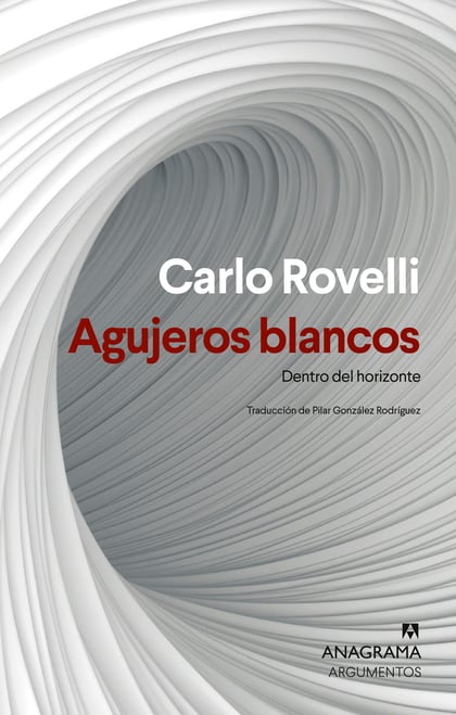 Carlo Rovelli / Agujeros blancos.