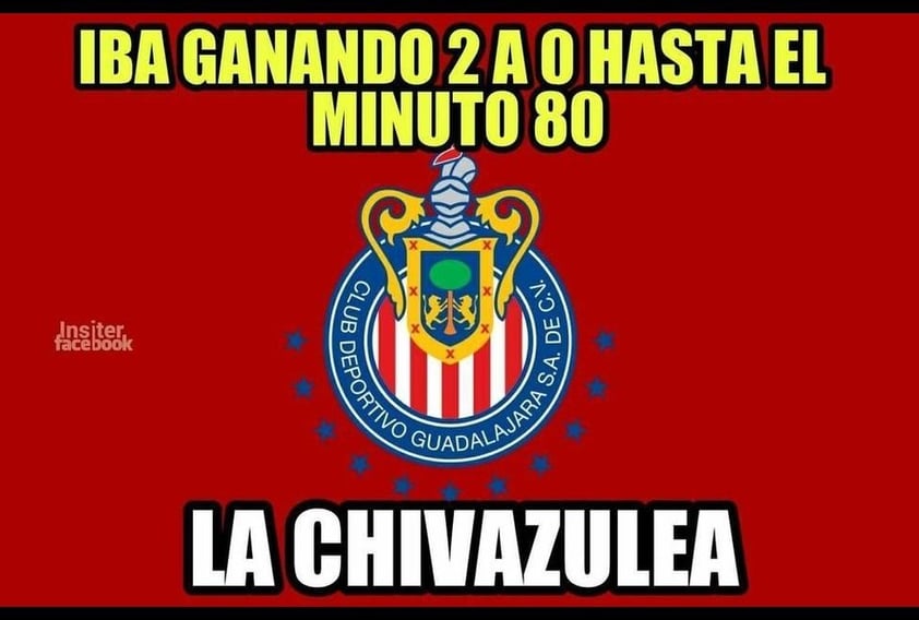 Los memes no perdonan a las Chivas