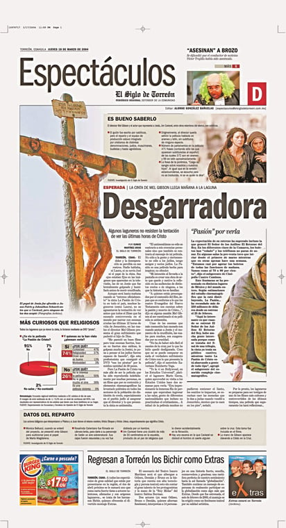 Cine. Hace 20 años, con el título “Desgarradora”, El Siglo dio los
detalles de la llegada a la región de La pasión de Cristo. (EL SIGLO DE TORREÓN)
