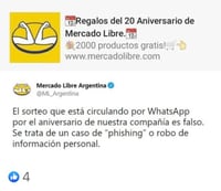 Ayer se tuvo conocimiento de un caso a nivel nacional de una publicación de Mercado Libre, donde la gente no se dio cuenta que lo manejaron como 20 aniversario pero en Argentina, la gente empezó a creer que les iban a regalar cosas luego de que ingresaran su información, por lo que se hizo un alertamiento.