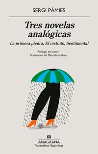 SERGI PÀMIES / TRES NOVELAS ANALÓGICAS.