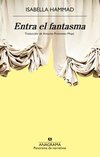 ISABELLA HAMMAD / ENTRA EL FANTASMA.