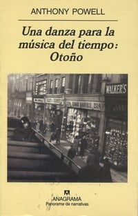 ANTHONY POWELL / UNA DANZA PARA LA MÚSICA DEL TIEMPO: OTOÑO