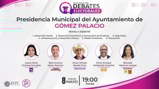 ELECCIONES 2025 Debaten propuestas los candidatos a alcaldes de Gómez Palacio