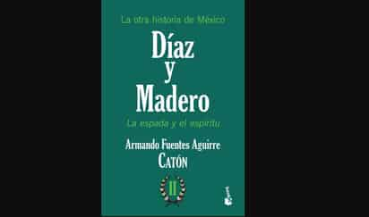 Armando Fuentes Aguirre 'Catón'/ La historia de México, Díaz y Madero