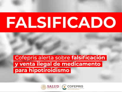 Alerta Cofepris por fármaco ilegal para hipotiroidismo