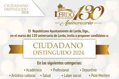 Lerdo lanza convocatoria para 'Ciudadano Distinguido 2024' en su 130 Aniversario