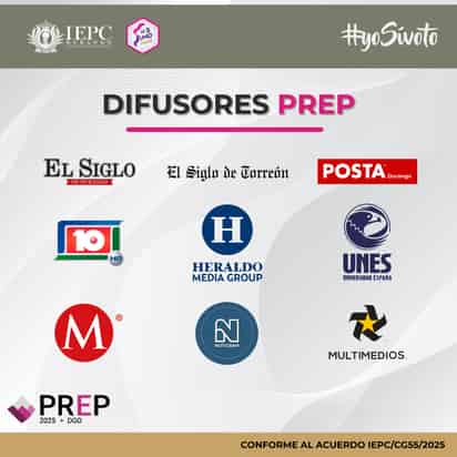 El Siglo de Torreón será difusor del PREP; El IEPC Durango ya aprobó los difusores