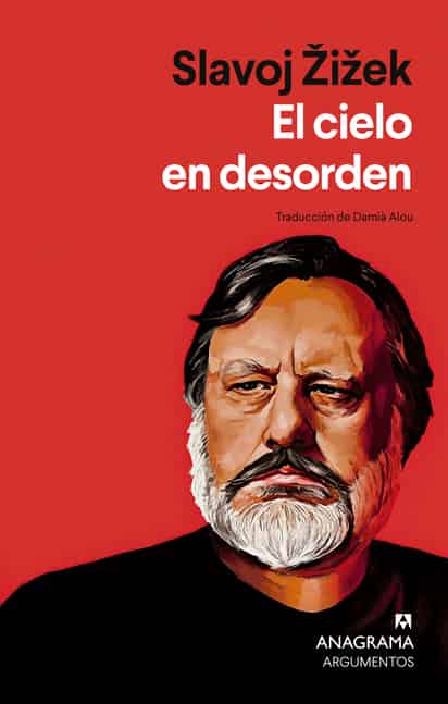 SLAVOJ ŽIŽEK / EL CIELO EN
DESORDEN.