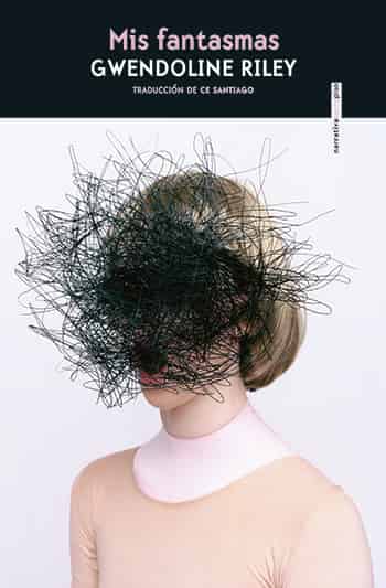 GWENDOLINE RILEY / MIS FANTASMAS.