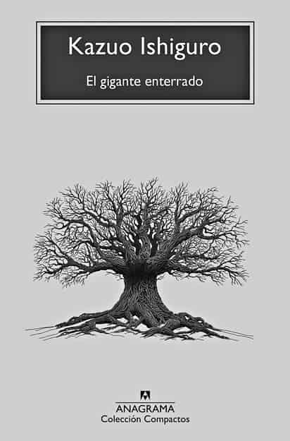 KAZUO ISHIGURO / EL GIGANTE ENCERRADO.