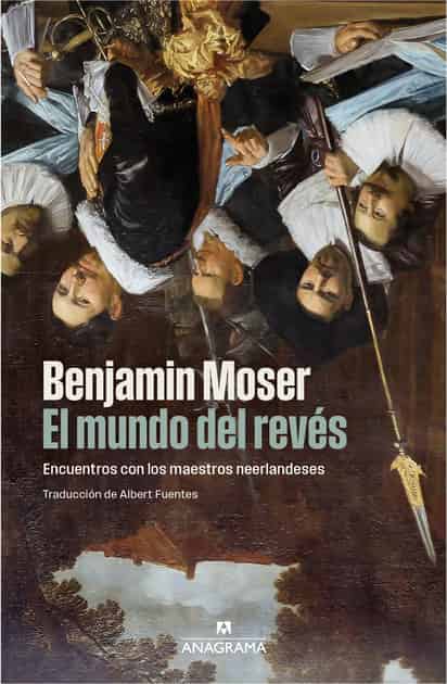 BENAJAMÍN MOSER / EL MUNDO DEL REVÉS.