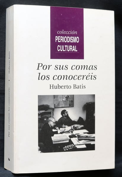 Huberto Batis. Su labor ostenta numerosas aristas que convergen en una pasión: las letras.