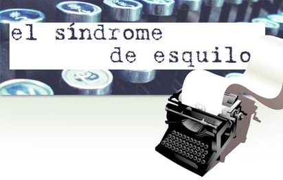 El síndrome de Esquilo