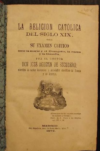 La religión católica en el siglo XIX de Agustín de Escudero, 1870.

