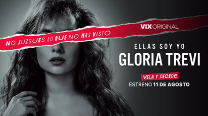 ¿Por qué ver Ellas soy yo en Vix Premium, la bioserie de Gloria Trevi?