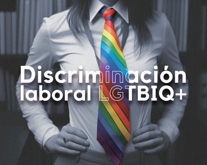 Discriminación laboral: empleos hostiles para la comunidad LGTBIQ+