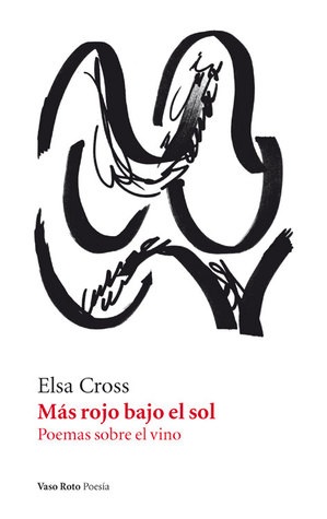 En Más rojo bajo el sol, la autora explora la embriaguez de la poesía como una aproximación a la conciencia.