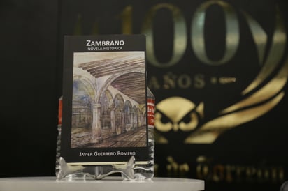 En Zambrano, el autor reconstruye de manera histórica y literaria la vida del personaje más poderoso de la Nueva Vizcaya (EL SIGLO DE TORREÓN/ENRIQUE CASTRUITA)