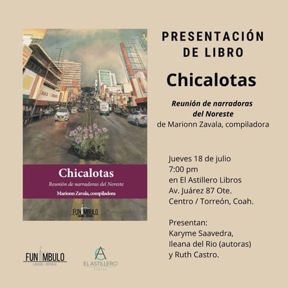 Presentación del libro Chicalotas. (CORTESÍA)