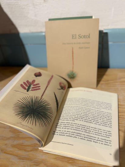 Ejemplar. El libro ‘El sotol, una historia de árido mestizaje’, de
Ruth Castro, también se expone como objeto.