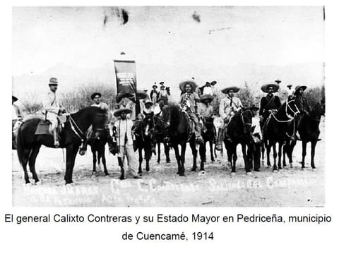 20122015 El general Calixto Contreras (al centro y a caballo) con su estado mayor, en los terrenos de la hacienda de PedriceÃ±a, en 1914.