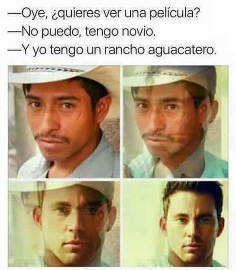 Nunca debe despreciarse a nadie por su aspecto físico, mucho menos cuando se sabe que éste tiene un rancho aguacatero...