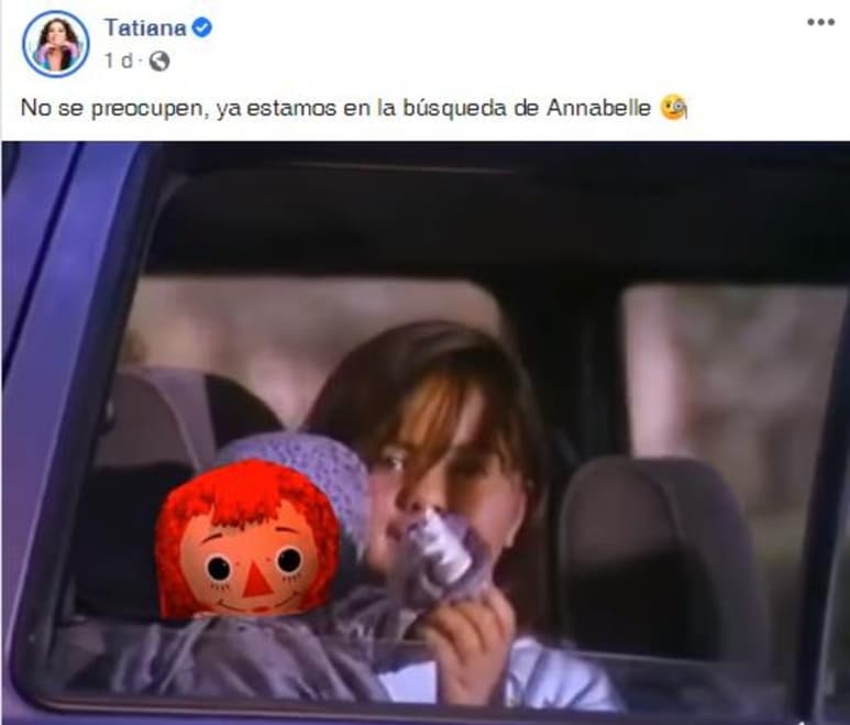 Aunque ya se dio a conocer que Annabelle continúa guardada en el Museo de la familia Warren en Estados Unidos, la cantante Tatiana se unió a los memes y videos que circularon en redes ante la supuesta desaparición de la malvada muñeca. (ARCHIVO)