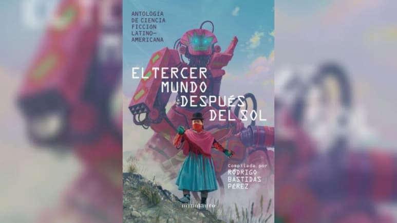 Abordar la ciencia ficción desde el punto de vista de autores latinoamericanos es la propuesta del escritor colombiano Rodrigo Bastidas Pérez con la antología El tercer mundo después del sol (Minotauro), que recoge narraciones de 14 autores en las que se juntan realismo y fantasía. (ESPECIAL)