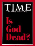 En abril de 1966, una portada completamente negra con letras rojas alzaba la pregunta “God is Dead?” en la portada de Time, creando la ira y controversia de la sociedad y de grupos religiosos.