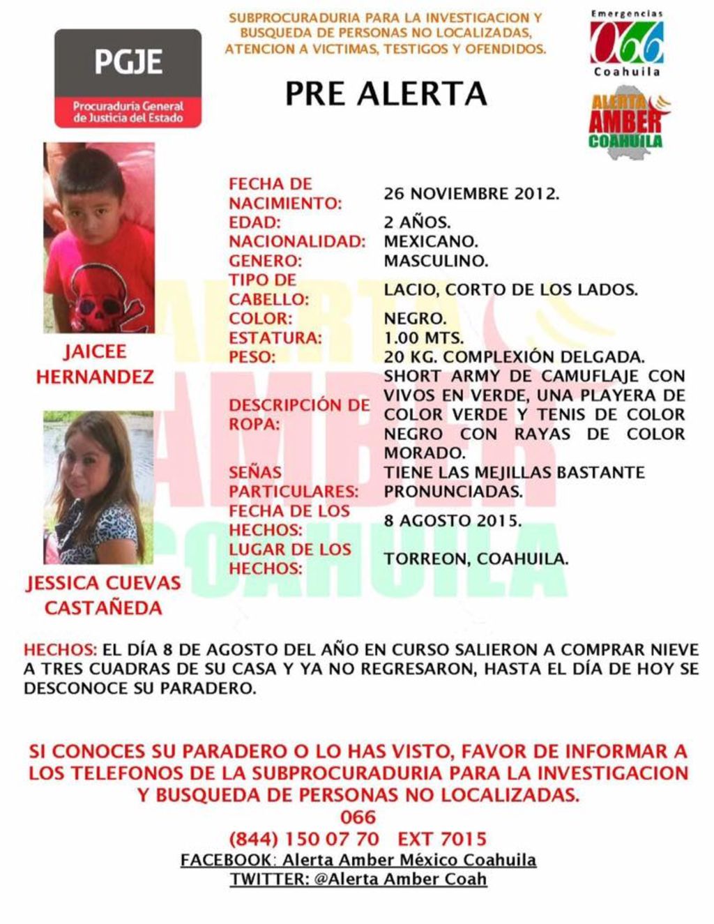 Los desaparecidos son el menor Jaicee Hernández, de 2 años de edad y Jessica Cuevas Castañeda. 
