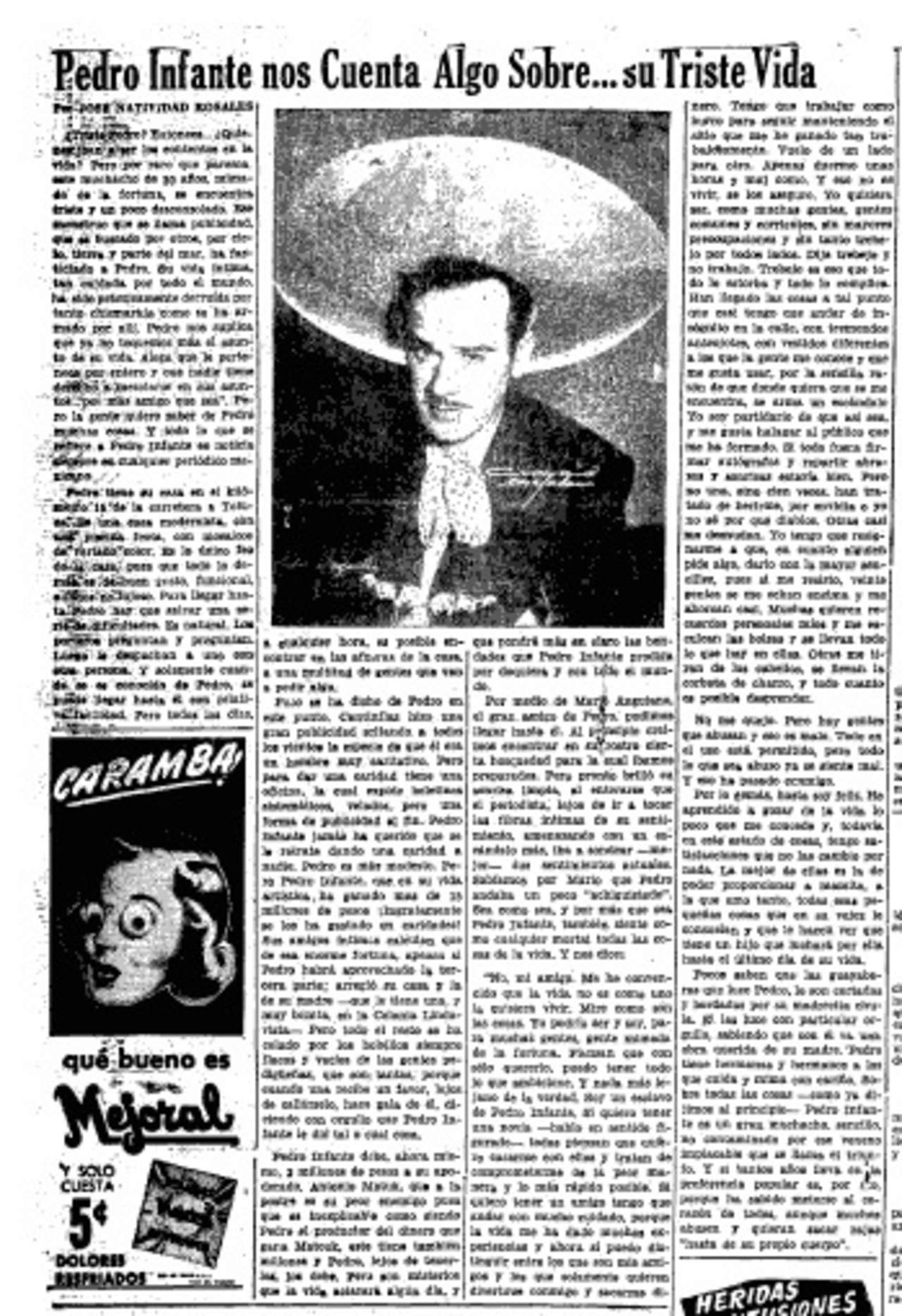 El 25 de octubre de 1953 se publicó una entrevista exclusiva con el “Ídolo de México” que el periodista José Natividad Rosales (q.e.p.d.) realizó.
